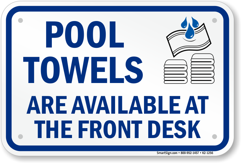 Pool Towels are Available at The Front Desk Safety Sign White 10x7 in Aluminum for Recreation Dining/Hospitality/Retail by ComplianceSigns