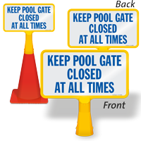 Keep Pool Gate Closed At All Times ConeBoss Pool Sign