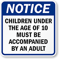 Children Under 14 Accompanied by An Adult Sign