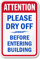 Attention Dry Before Entering Building Sign