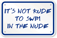 Not Rude To Swim In The Nude Sign