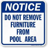 Notice Do Not Remove Furniture Pool Sign