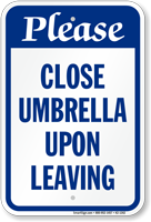 Please Close Umbrella Upon Leaving Sign
