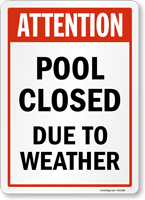 Attention Pool Closed Due To Weather Sign