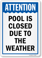 Attention Pool Is Closed Due To The Weather Sign