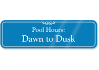 Pool Hours Dawn To Dusk ShowCase Wall Sign