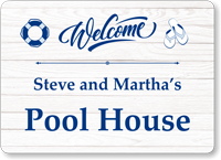 Family Name Welcome Pool House Personalized Sign