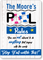 Hey Y All Watch This Funny Personalized Pool Rules Sign