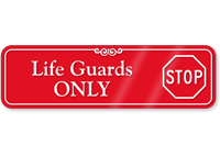 Life Guards Only with Stop Symbol Sign