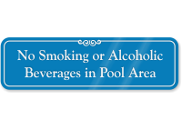 No Smoking, Alcoholic Beverages In Pool Area Sign