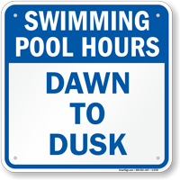 Swimming Pool Hours Dawn To Dusk Sign
