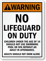 Warning No Lifeguard on Duty. Children un the age of 14 should not use swimming pool or spa without an adult in attendance.