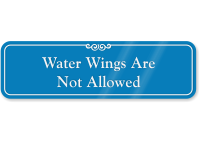 Water Wings Are Not Allowed ShowCase Wall Sign