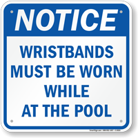 Wristbands Must Be Worn At Pool Notice Sign